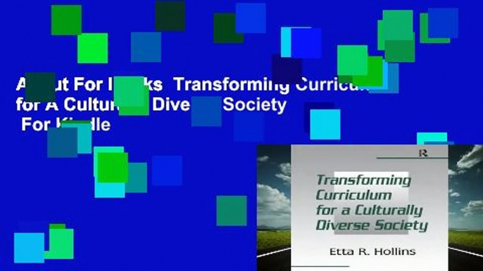 About For Books  Transforming Curriculum for A Culturally Diverse Society  For Kindle