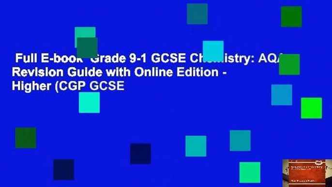 Full E-book  Grade 9-1 GCSE Chemistry: AQA Revision Guide with Online Edition - Higher (CGP GCSE