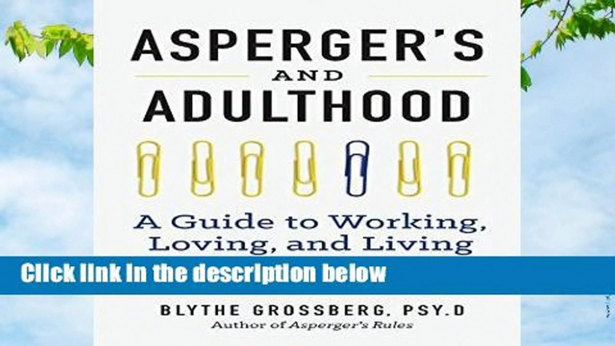 R.E.A.D Aspergers and Adulthood: A Guide to Working, Loving, and Living With Aspergers Syndrome