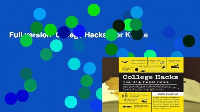 Full version  College Hacks  For Kindle