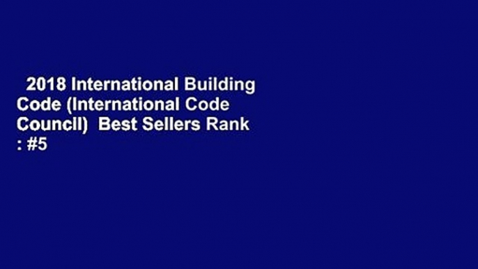 2018 International Building Code (International Code Council)  Best Sellers Rank : #5