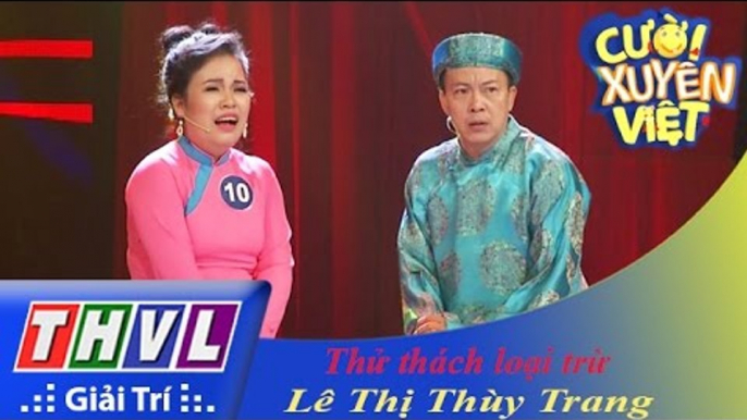 THVL l Cười xuyên Việt 2015 - Tập 7 | Vòng chung kết 5: Thử thách loại trừ - Nguyễn Thị Thùy Trang