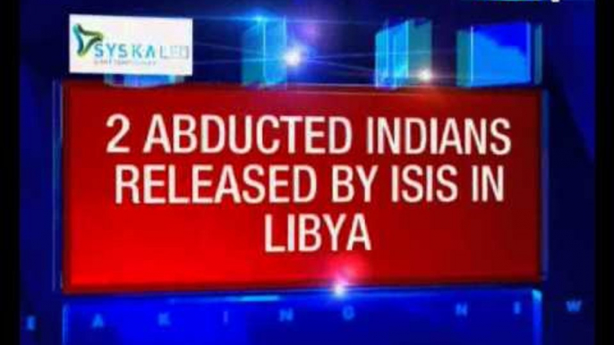 2 of 4 Indians detained in Libya, allegedly by ISIS released