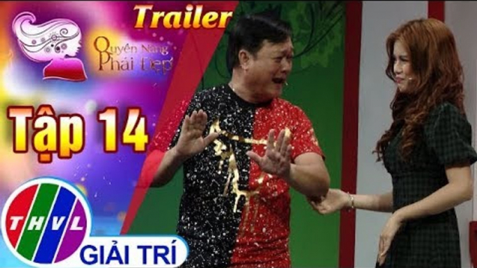 THVL | Quyền năng phái đẹp 2018 - Tập 14: "Giữ lửa" tình yêu trong hôn nhân - Trailer