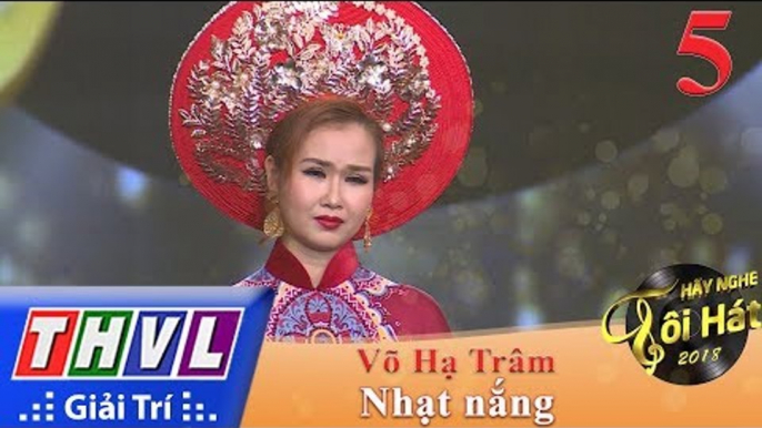 THVL | Hãy Nghe Tôi Hát Mùa 3 – Tập 5[2]: Nhạt Nắng - Võ Hạ Trâm