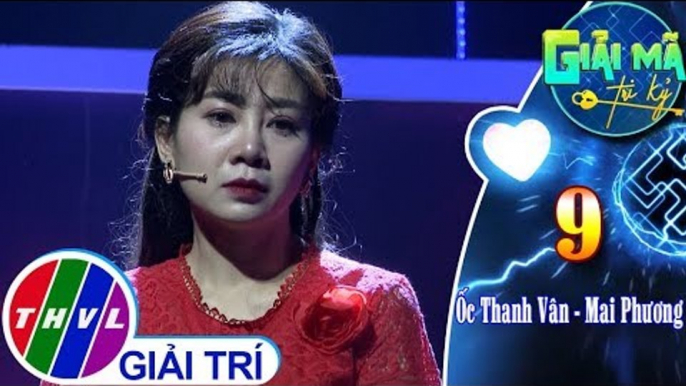 THVL | Đong đầy cảm xúc với tình tri kỷ của Ốc Thanh Vân và Mai Phương | Giải mã tri kỷ