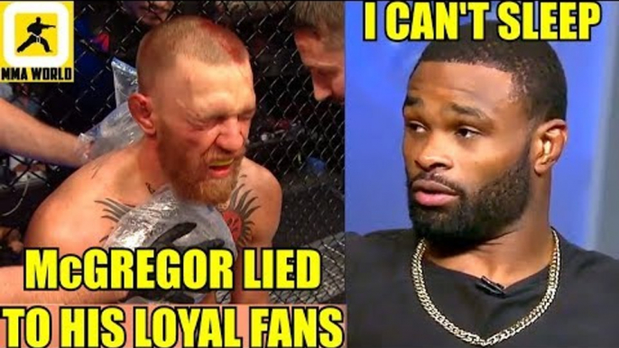 Conor McGregor will get outclassed if he fights me and his fans will know he lied,Tyron Woodley