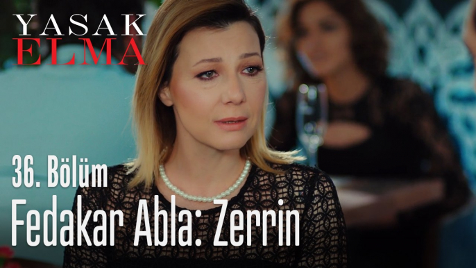 Fedakar abla: Zerrin - Yasak Elma 36. Bölüm