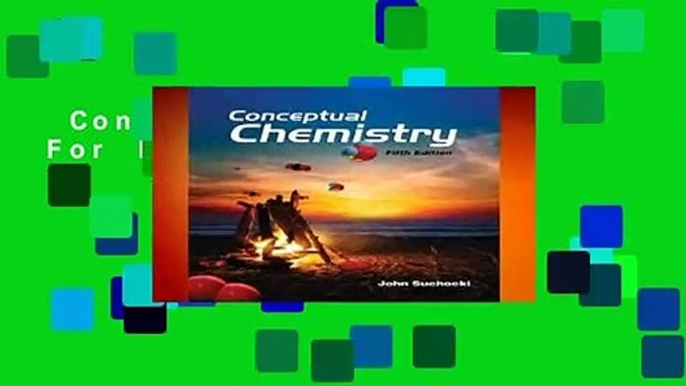 Conceptual Chemistry  For Kindle