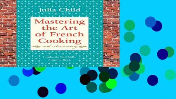 R.E.A.D Mastering the Art of French Cooking: Vol 1 D.O.W.N.L.O.A.D