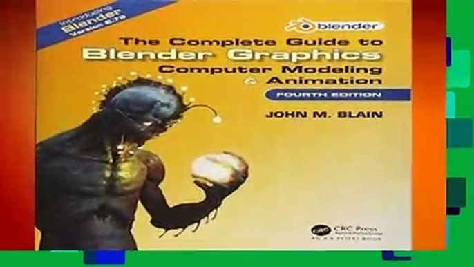 R.E.A.D The Complete Guide to Blender Graphics: Computer Modeling   Animation, Fourth Edition