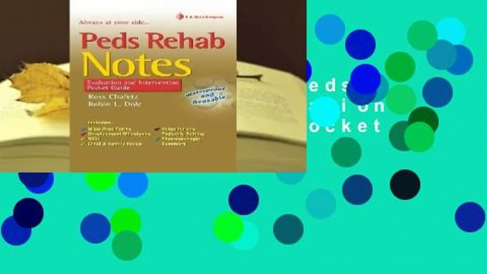 About For Books  Peds Rehab Notes: Evaluation and Intervention Pocket Guide Complete