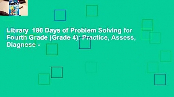 Library  180 Days of Problem Solving for Fourth Grade (Grade 4): Practice, Assess, Diagnose -