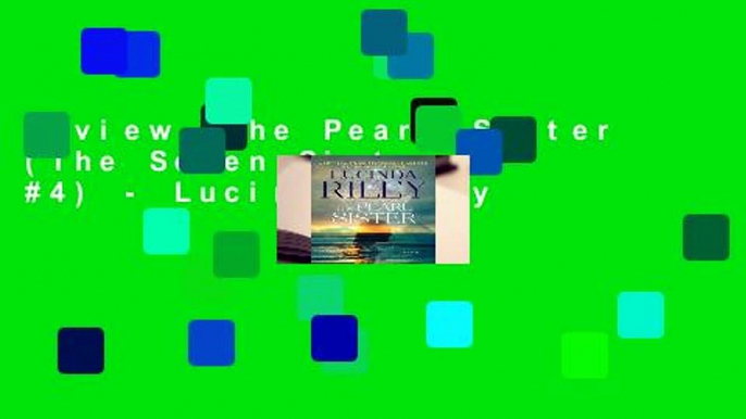 Review  The Pearl Sister (The Seven Sisters, #4) - Lucinda Riley