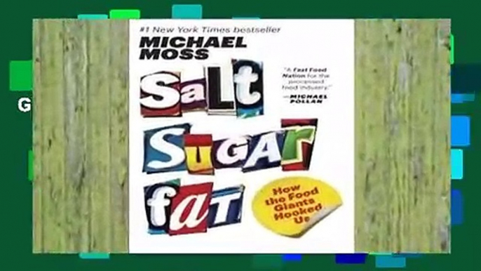 Popular Salt Sugar Fat: How the Food Giants Hooked Us - Michael Moss