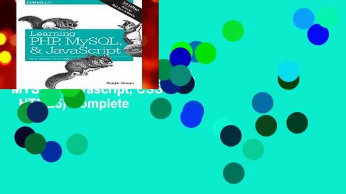 Learning PHP, MySQL   JavaScript 5e (Learning PHP, MYSQL, Javascript, CSS   HTML5) Complete