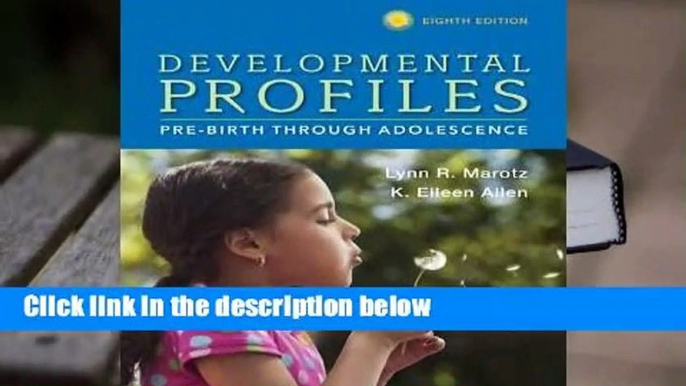 R.E.A.D Developmental Profiles: Pre-Birth Through Adolescence D.O.W.N.L.O.A.D