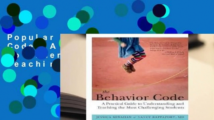 Popular The Behavior Code: A Practical Guide to Understanding and Teaching the Most Challenging