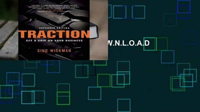 R.E.A.D Traction: Get a Grip on Your Business D.O.W.N.L.O.A.D