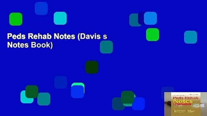 Peds Rehab Notes (Davis s Notes Book)