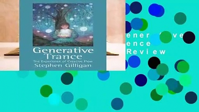 About For Books  Generative Trance: The Experience of Creative Flow  Review