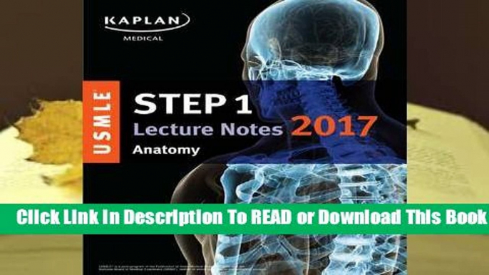 Full E-book USMLE Step 1 Lecture Notes 2017: Anatomy  For Trial