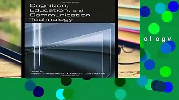 Cognition, Education, and Communication Technology  Review