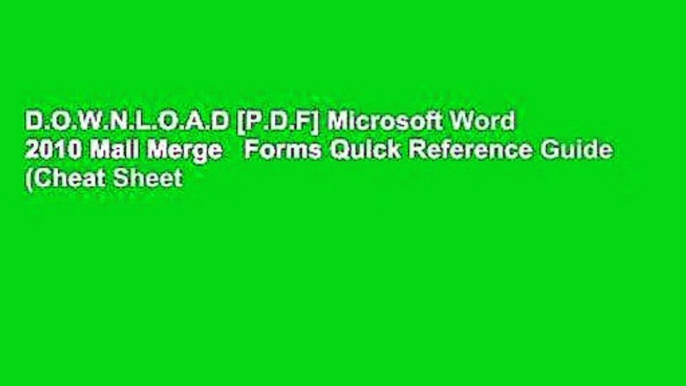 D.O.W.N.L.O.A.D [P.D.F] Microsoft Word 2010 Mail Merge   Forms Quick Reference Guide (Cheat Sheet