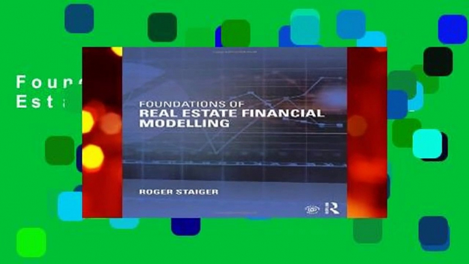 Foundations of Real Estate Financial Modelling