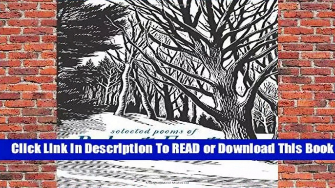 Full E-book Selected Poems of Robert Frost: The Illustrated Edition  For Full