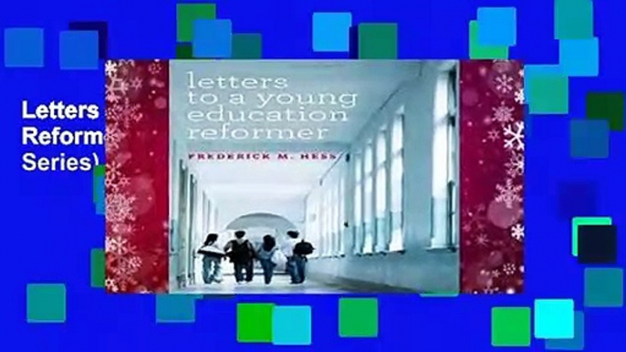 Letters to a Yound Education Reformer (Educational Innovations Series)