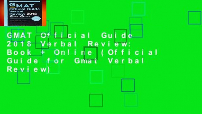 GMAT Official Guide 2018 Verbal Review: Book + Online (Official Guide for Gmat Verbal Review)