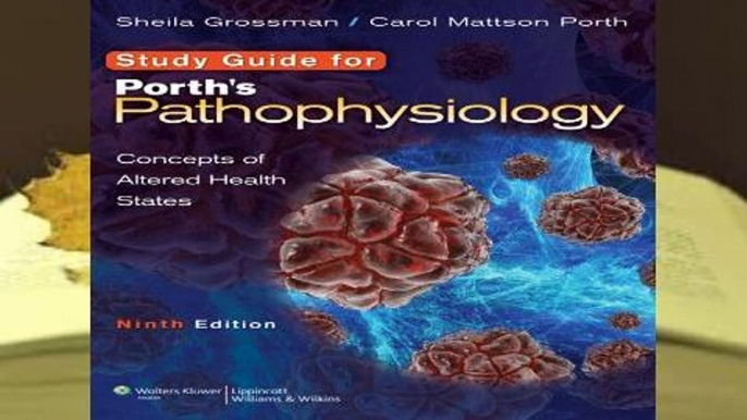 Study Guide to Accompany Porth s Pathophysiology: Concepts of Altered Health States  For Kindle