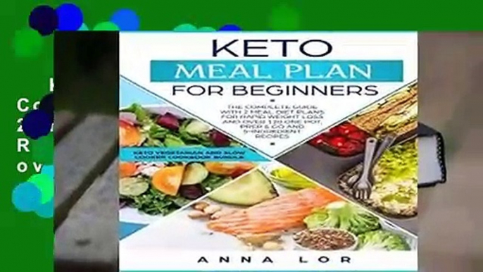 Keto Meal Plan: The Complete Guide with 2 Meal Diet Plans for Rapid Weight Loss and over 120 One