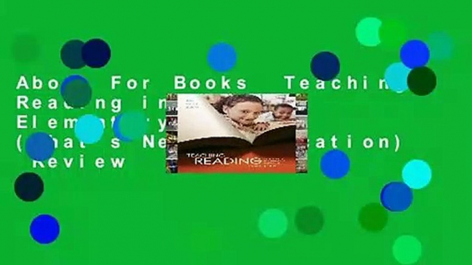 About For Books  Teaching Reading in Today s Elementary Schools (What s New in Education)  Review