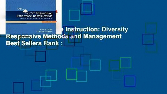 Planning Effective Instruction: Diversity Responsive Methods and Management  Best Sellers Rank :