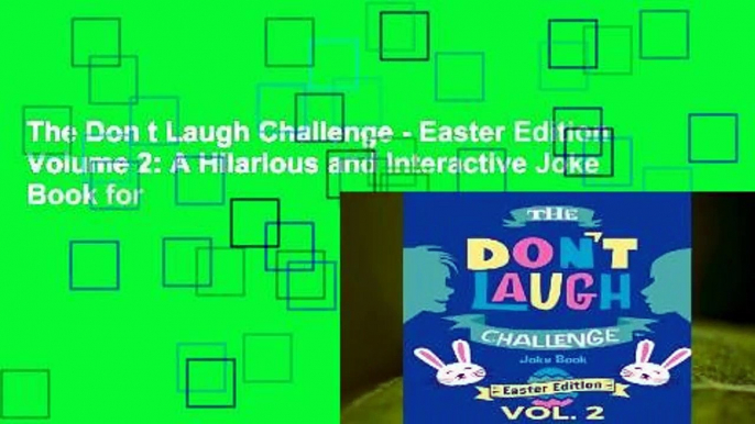 The Don t Laugh Challenge - Easter Edition Volume 2: A Hilarious and Interactive Joke Book for