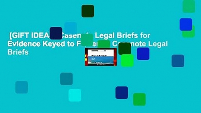 [GIFT IDEAS] Casenote Legal Briefs for Evidence Keyed to Fisher by Casenote Legal Briefs