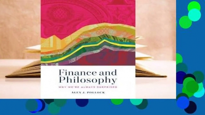 Online Finance and Philosophy: Why We're Always Surprised  For Online