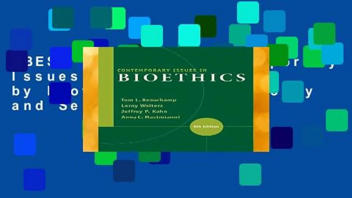 [BEST SELLING]  Contemporary Issues in Bioethics by Professor of Philosophy and Senior Research