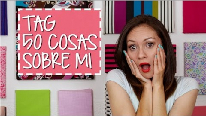 TAG: ¡50 Cosas Sobre Mi! | Catwalk Alexa