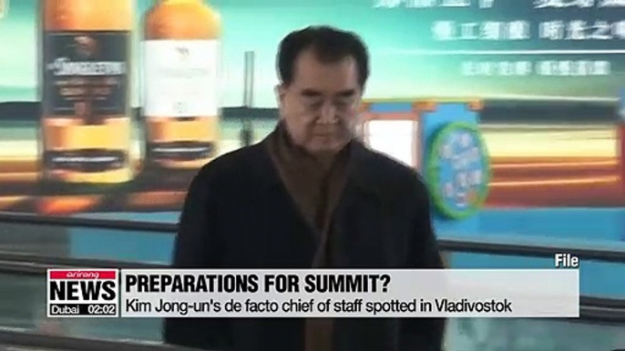 Kim Jong-un's de facto chief of staff spotted in Vladivostok while Russian media confirms its foreign ministry is preparing for summit with N. Korea