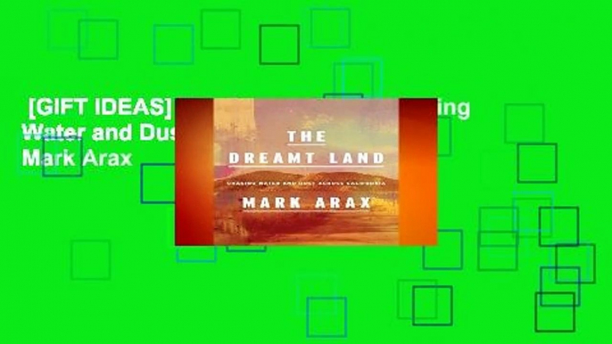 [GIFT IDEAS] The Dreamt Land: Chasing Water and Dust Across California by Mark Arax