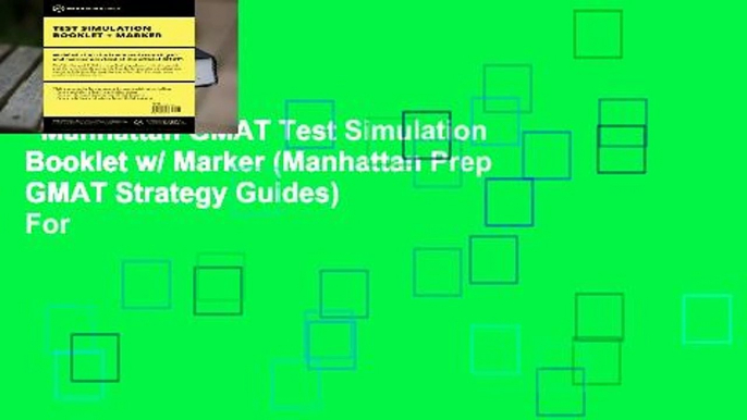 Manhattan GMAT Test Simulation Booklet w/ Marker (Manhattan Prep GMAT Strategy Guides)  For