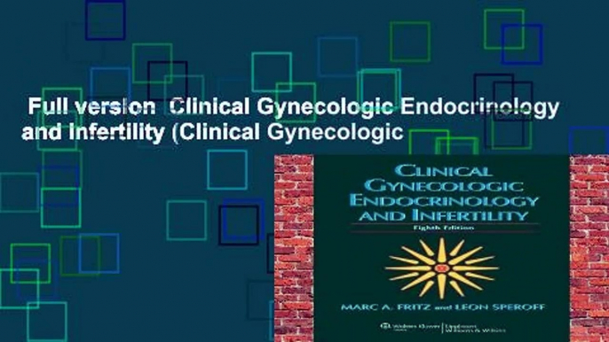 Full version  Clinical Gynecologic Endocrinology and Infertility (Clinical Gynecologic