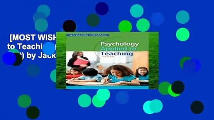 [MOST WISHED]  Psychology Applied to Teaching (Mindtap Course List) by Jack Snowman