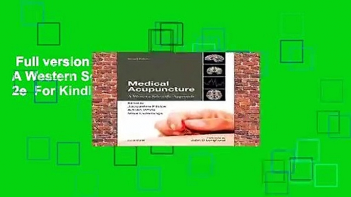 Full version  Medical Acupuncture: A Western Scientific Approach, 2e  For Kindle