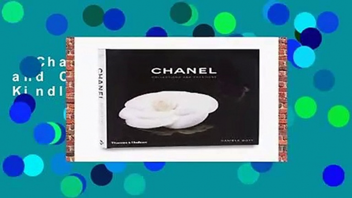 Chanel: Collections and Creations  For Kindle