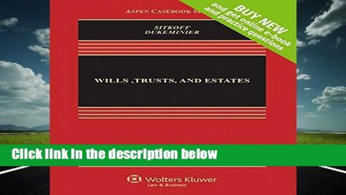 R.E.A.D Wills Trusts   Estates, Tenth Edition (Aspen Casebook) D.O.W.N.L.O.A.D