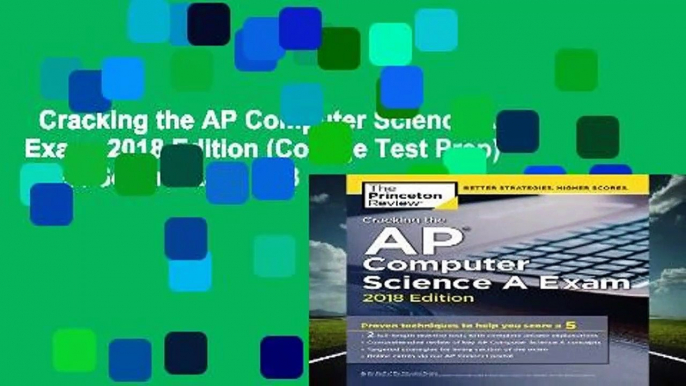 Cracking the AP Computer Science A Exam, 2018 Edition (College Test Prep)  Best Sellers Rank : #3